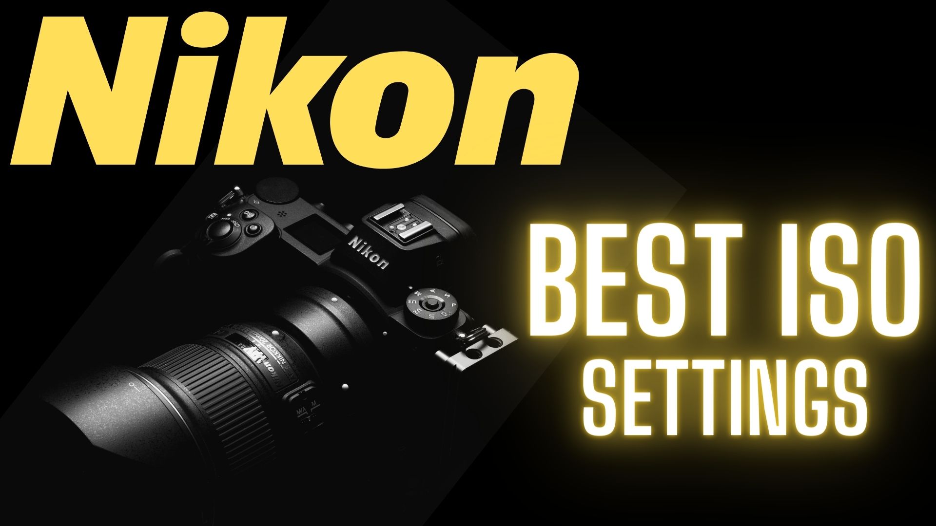 Nikon Z6 Z6ii BEST ISO setting